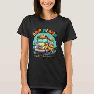 Bruh wir zurück zum glücklichen ersten Tag der Sch T-Shirt