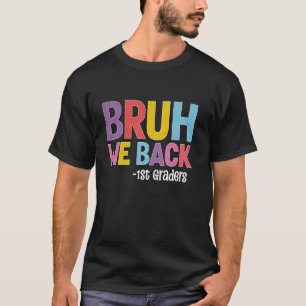 Bruh wir zurück zum Schullehrer T-Shirt