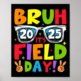 Bruh's Field Day Teacher Boys Girls Kids Field Poster