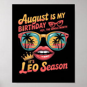 Bruh's My Birthday It's Leo Season,leo Zodia Poster
