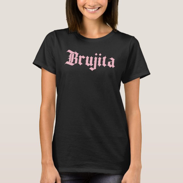 Brujita Womens Witch In Spanish Saying Witchcraft T-Shirt (Vorderseite)