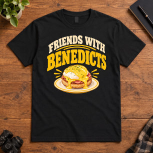Brunch Humor Freunde mit Eggs Benedict T-Shirt
