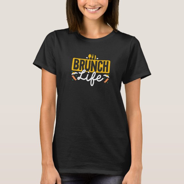Brunch Leben Mittagessen Frühstück Essen Wochenend T-Shirt (Vorderseite)
