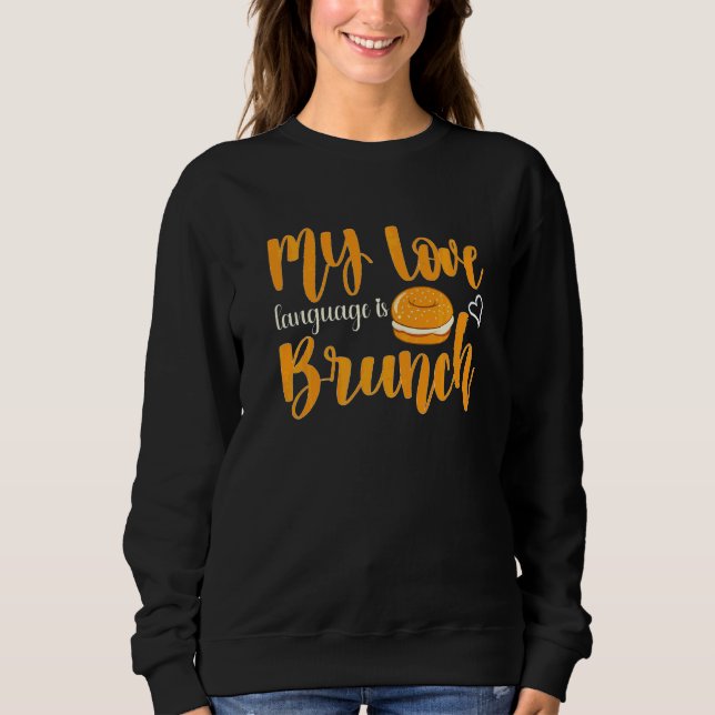Brunch Quote Bagel Frühstück Brunch Brunch Sweatshirt (Vorderseite)