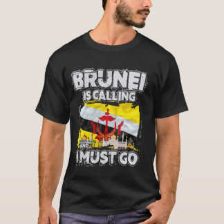 Brunei ruft und ich muss gehen T-Shirt