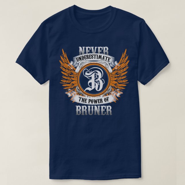 Bruner Name Shirt nie unterschätzen den Power (Design vorne)