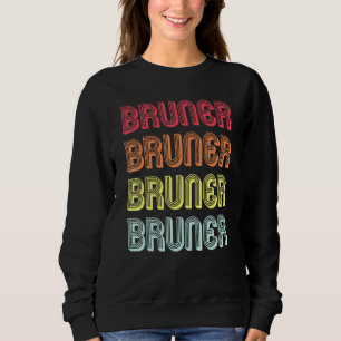 Bruner Surname Retro Vintag 80er Birthday Wiederse Sweatshirt