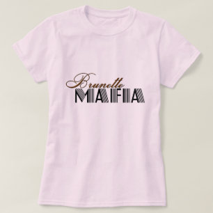 Brünette Mafia T-Shirt