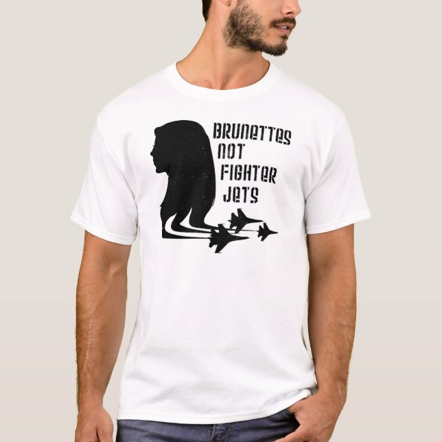 Brunettes-nicht Kampfflugzeugt-shirt T-Shirt (Vorderseite)