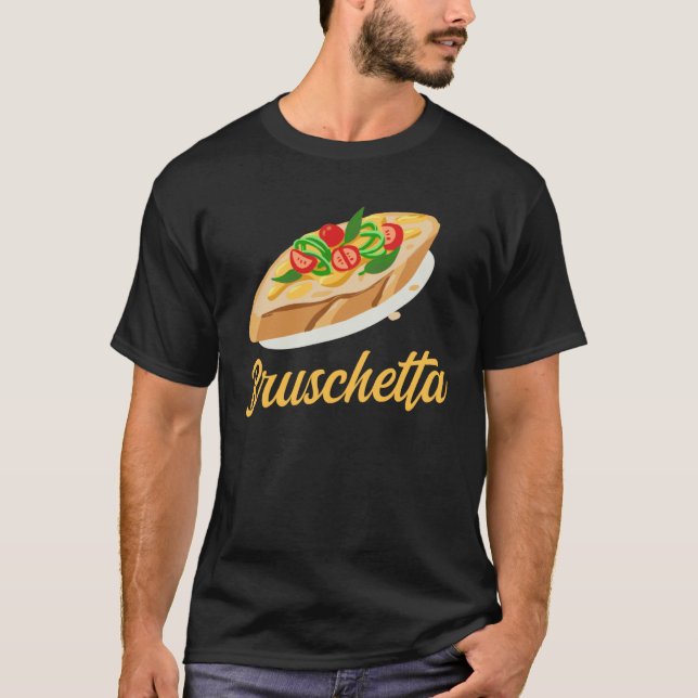 Bruschetta Apparel Grilled Bread Antipasto T-Shirt (Vorderseite)
