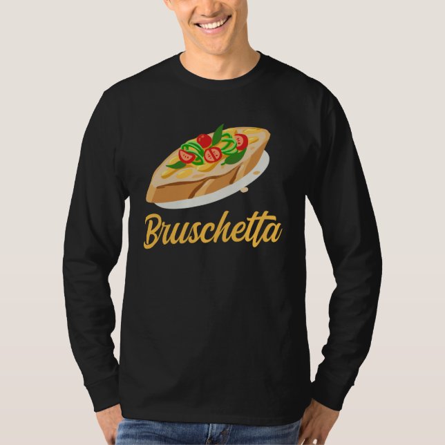 Bruschetta Apparel Grilled Bread Antipasto T-Shirt (Vorderseite)