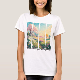 Brush Stroke Bloom Wo Sie gepflanztes Shirt sind