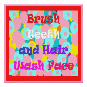 Brush Teeth Hair Wash Fan Spaß Kinder helles Desig Poster