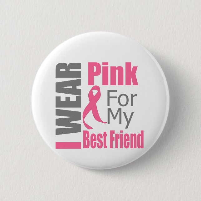 Brustkrebs Band I Trage Pink Bester Freund Button (Vorderseite)