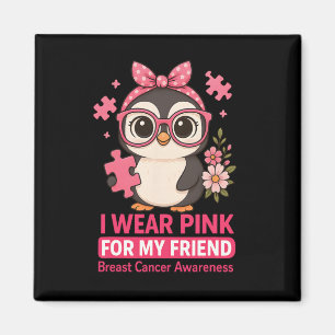 Brustkrebs-Bewusstsein, das ich für meinen Freund  Magnet