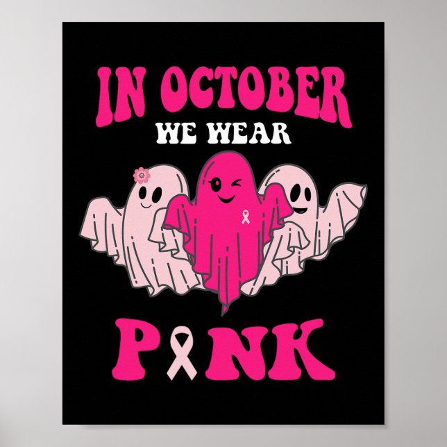 Brustkrebs-Bewusstsein im Oktober tragen wir Pink  Poster (Vorne)