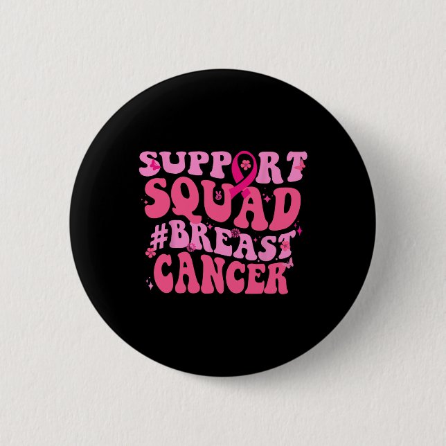 Brustkrebs-Bewusstsein Pink-Unterstützung Squad Br Button (Vorderseite)