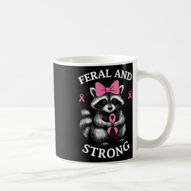 Brustkrebs-Bewusstsein Raccoon Feral und stark Kaffeetasse (Rechts)