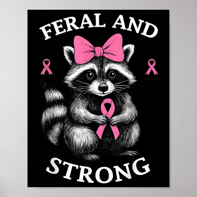 Brustkrebs-Bewusstsein Raccoon Feral und stark Poster (Vorne)