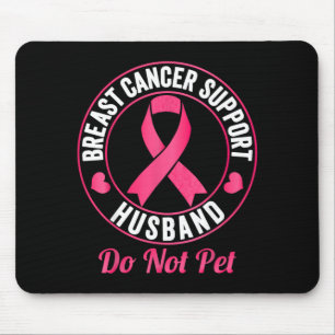 Brustkrebs-Bewusstsein Unterstützer Ehemann nicht Mousepad