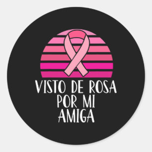 Brustkrebs Bewusstsein Visto Rosa Por Mi Amiga Sp Runder Aufkleber