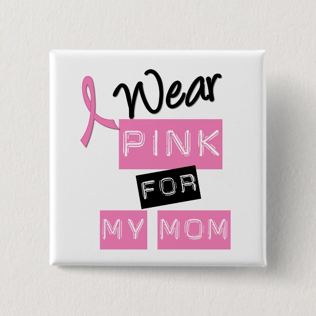 Brustkrebs Ich trage rosa für meine Mama Button (Vorderseite)