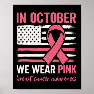 Brustkrebs im Oktober tragen wir Pink Fl Poster