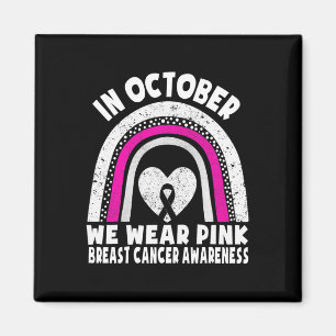 Brustkrebs im Oktober tragen wir rosa Shirt Awaren Magnet
