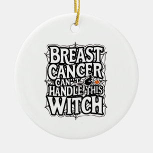 Brustkrebs kann dieses HexenkHalloween nicht bewäl Keramik Ornament