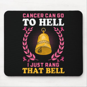 Brustkrebs kann zur Hölle gehen, die ich gerade ra Mousepad