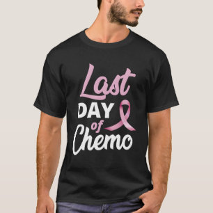 Brustkrebs letzter Tag der Chemo K Ribbon-Erholung T-Shirt