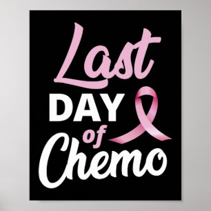 Brustkrebs letzter Tag des Chemo-rosa-Schleimhautc Poster