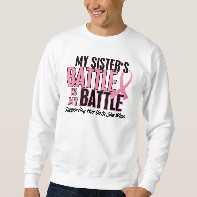 Brustkrebs mein KAMPF ZU 1 Schwester Sweatshirt (Vorderseite)