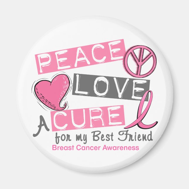 Brustkrebs - PEACE, LIEBE, A CURE 1 (Best Friend) Magnet (Vorne)