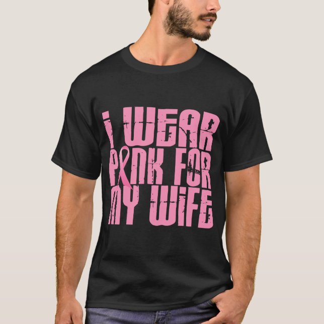 BRUSTKREBS trage ich Rosa für meine Ehefrau 16 T-Shirt (Vorderseite)
