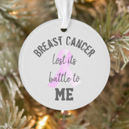 Brustkrebs verlor seine Schlacht an mich | Überleb Ornament