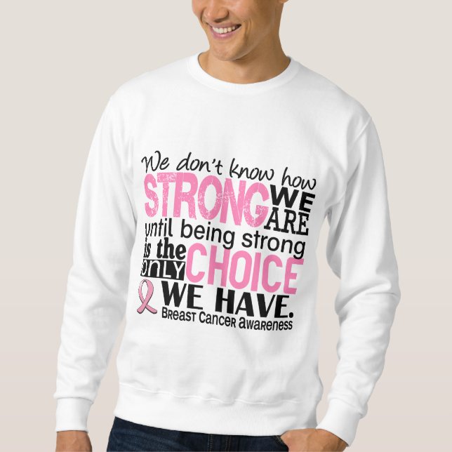 Brustkrebs, wie stark wir sind sweatshirt (Vorderseite)