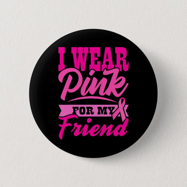 Brustkrebsbewusstsein Ich trage Rosa für meine Fre Button (Vorderseite)