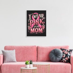 Brustkrebsbewusstsein Ich trage Rosa für meine Mut Leinwanddruck