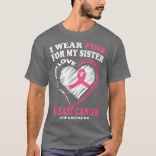 Brustkrebserkrankung ich trage rosa für meinen Sis T-Shirt
