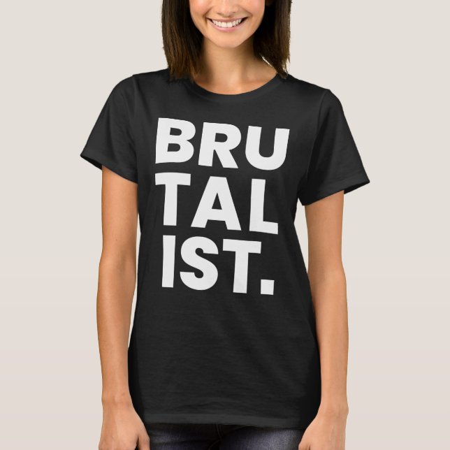 Brutalis kühnes Textdesign T-Shirt (Vorderseite)