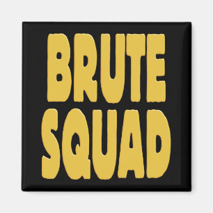 Brute Squad Magnet