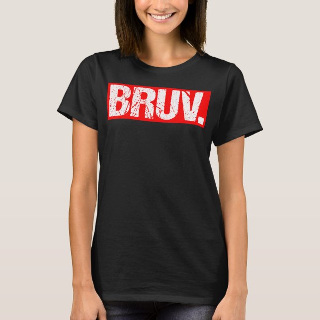 Bruv Meme Funny Sprichwort Brother Greeting Teens  T-Shirt (Vorderseite)
