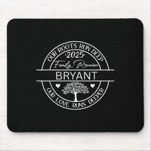 Bryant Family Wiedersehen Unsere Wurzeln laufen ti Mousepad