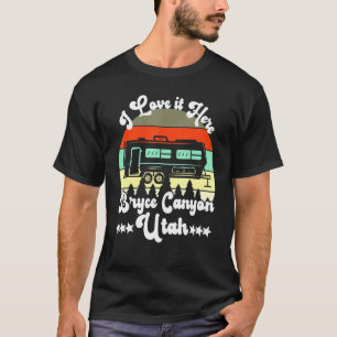 Bryce Canyon Utah I Liebe It Here Camping Travel T T-Shirt