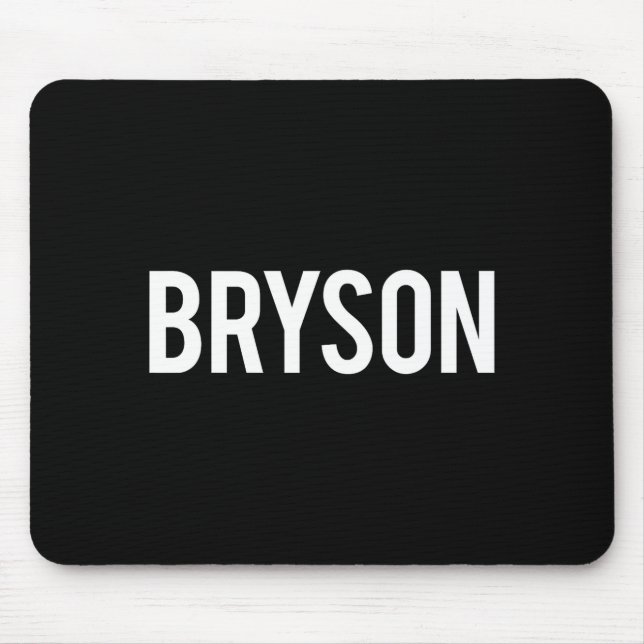 Bryson - Cool New Funny Name Fan Gift Tee  Mousepad (Vorne)