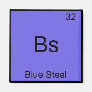 Bs - Blue Steel Lustiges Chemie-Element-Symbol-T-S Magnet
