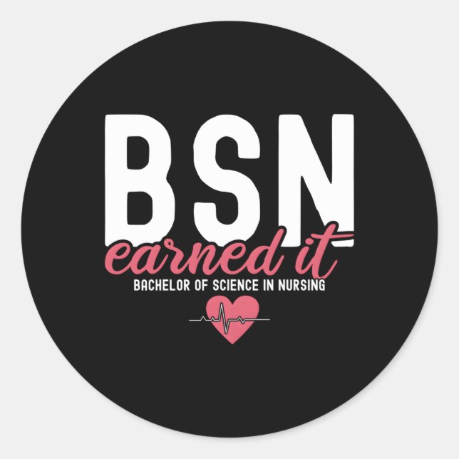 Bsn RN Bachelors of Science in Nursing verdient es Runder Aufkleber (Vorderseite)