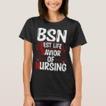 BSN Science of Nursing BSN Nurse BSN Nurses T-Shirt<br><div class="desc">BSN Krankenschwestern feiern die Woche der Krankenschwestern und Krankenschwestern mit Geschenken für Krankenschwestern und Krankenpfleger. BSN Nurse Reel für alle Geschenke für die Krankenpflege für den Abschluss der Krankenschwester, </div>