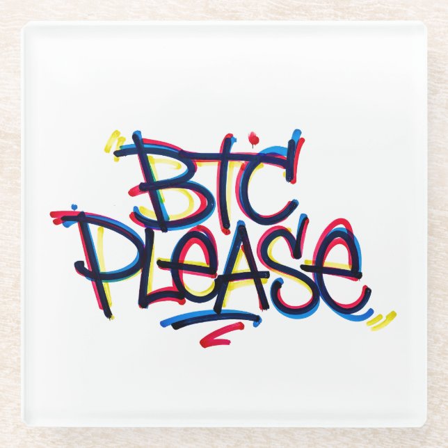"BTC Please" (Farbe) Glasuntersetzer (Vorderseite)